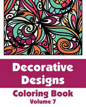 Decorative Designs Coloring Book (Volume 7) de Various