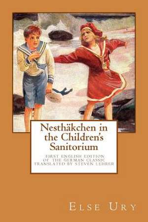 Nesthaekchen in the Children's Sanitorium de Else Ury