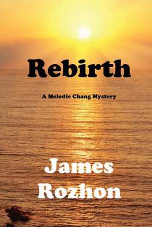 Rebirth de James Rozhon