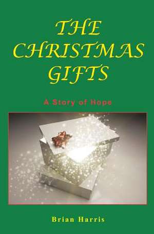 The Christmas Gifts de Brian Harris