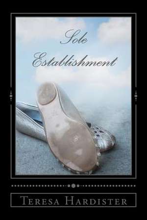 Sole Establishment de Teresa Hardister