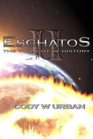 Eschatos de Cody W. Urban