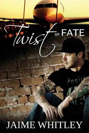 Twist of Fate de Jaime Whitley