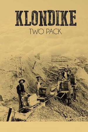 Klondike Two Pack de Jack London