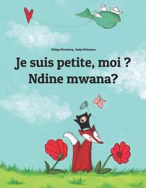 Je Suis Petite, Moi ? Ndine Mwana? de Philipp Winterberg