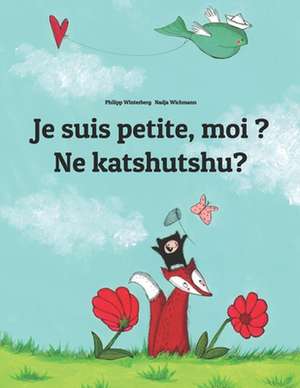 Je Suis Petite, Moi ? Ne Katshutshu? de Philipp Winterberg