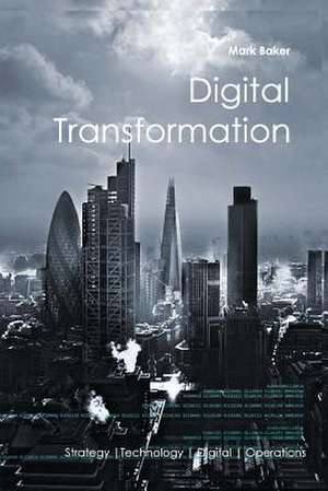 Digital Transformation de Dr Mark Baker