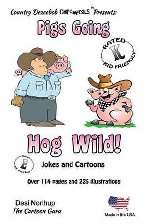 Pigs -- Going Hog Wild -- Jokes and Cartoons de Desi Northup