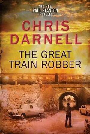 The Great Train Robber de Chris Darnell