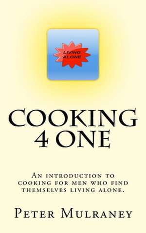 Cooking 4 One de Peter Mulraney