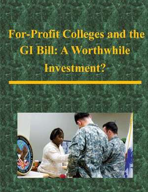 For-Profit Colleges and the GI Bill de United States Army War College