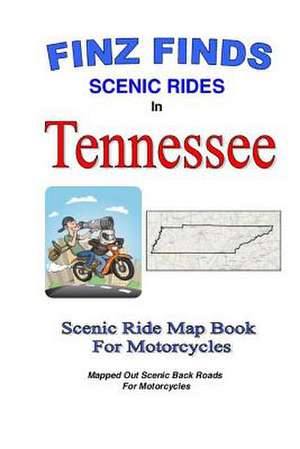 Finz Finds Scenic Rides in Tennessee de Steve Finz Finzelber