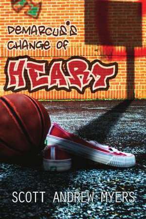 Demarcus's Change of Heart de Scott Andrew Myers