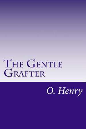 The Gentle Grafter de O. Henry