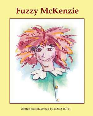 Fuzzy McKenzie de Lord Toph