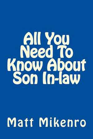 All You Need to Know about Son In-Law de Matt Mikenro