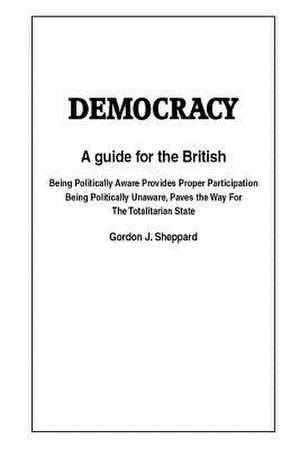 Democracy de MR Gordon J. Sheppard