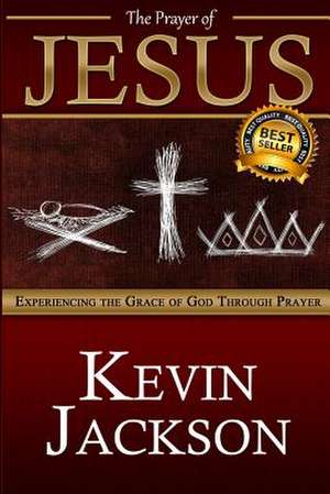 The Prayer of Jesus de Kevin Jackson