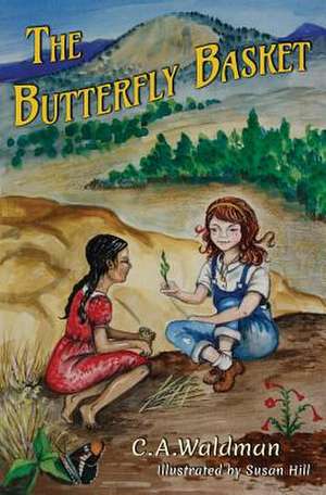 The Butterfly Basket de C. a. Waldman