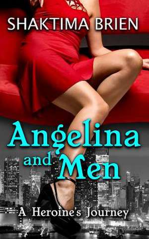 Angelina and Men de Shaktima Brien