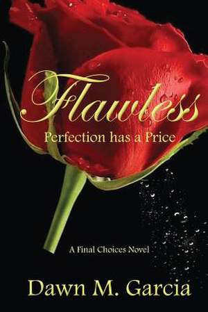 Flawless de Dawn M. Garcia