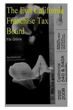 The Evil California Franchise Tax Board de MR Adrian Vance