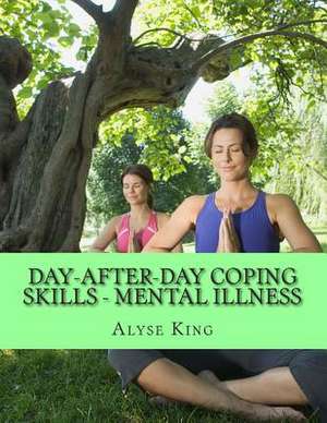 Coping with Mental Illness de MS Alyse King