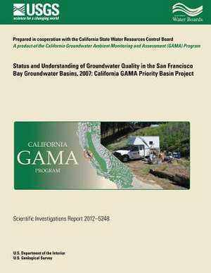 Status and Understanding of Groundwater Quality in the San Francisco Bay Groundwater Basins, 2007 de Mary C. Parsons