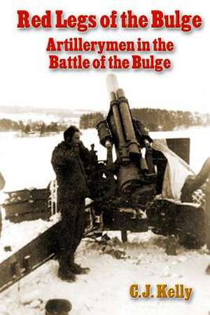 Red Legs of the Bulge de C. J. Kelly