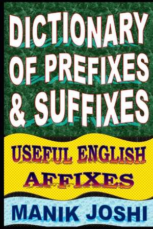 Dictionary of Prefixes and Suffixes de MR Manik Joshi