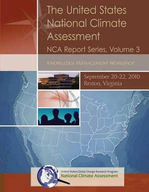 The United States National Climate Assessment Nca Report Series, Volume 3 de National Climate Assessment