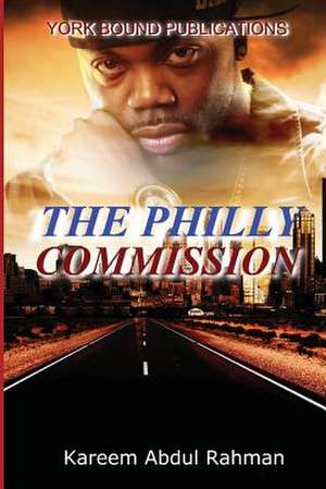 The Philly Commission de Kareem Abdul Rahman