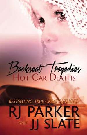 Backseat Tragedies de Rj Parker