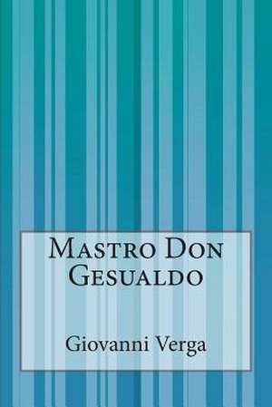 Mastro Don Gesualdo de Giovanni Verga