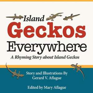 Island Geckos Everywhere de Gerard V. Aflague