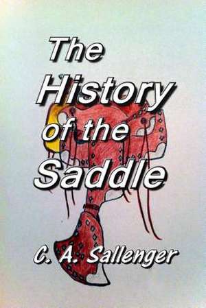 The History of the Saddle de C. a. Sallenger