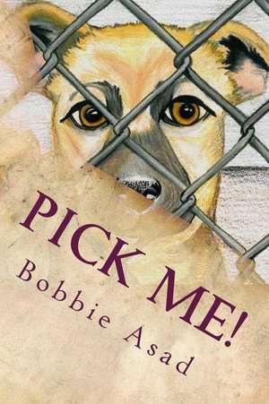 Pick Me! de Bobbie Asad