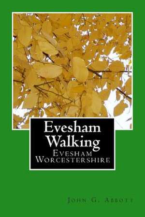 Evesham Walking de John G. Abbott