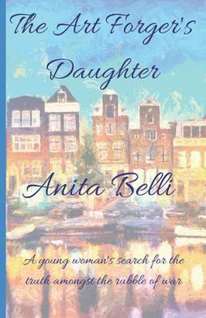 The Art Forger's Daughter de Anita Belli