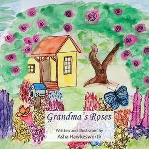 Grandma's Roses de Asha Hawkesworth