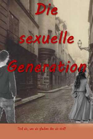 Die Sexuelle Generation de Joerg Horst