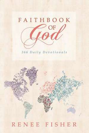 Faithbook of God de Renee Fisher