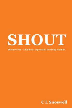 Shout de C. L. Snoswell