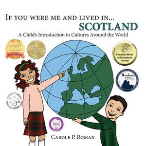 If You Were Me and Lived In...Scotland de Carole P. Roman