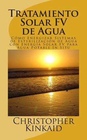 Tratamiento Solar Fv de Agua de Christopher Kinkaid