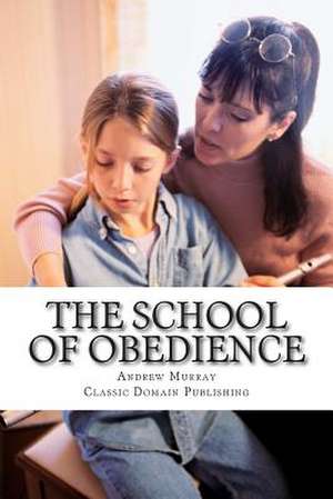 The School of Obedience de Andrew Murray