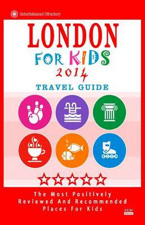 London for Kids (Travel Guide 2014) de Paula C. Hackney