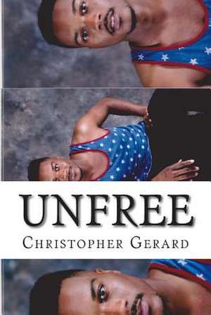 Unfree de Christopher-Gerard I. Harts