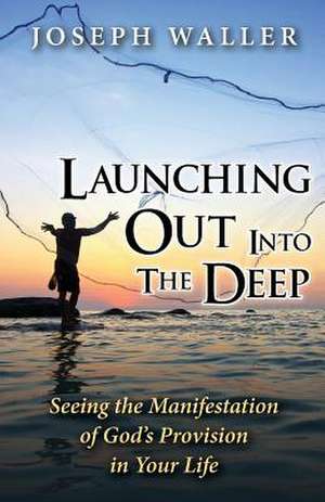 Launching Out Into the Deep de Joseph Waller