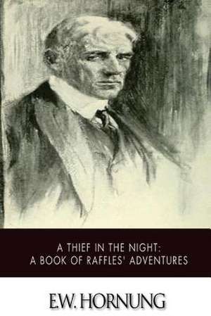 A Thief in the Night de E. W. Hornung